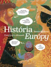 kniha História Európy putovanie v obrazoch, Práh 2011