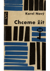 kniha Chceme žít, Československý spisovatel 1962