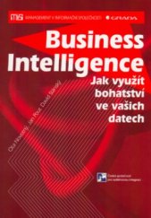 kniha Business intelligence jak využít bohatství ve vašich datech, Grada 2005