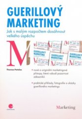 kniha Guerillový marketing jak s malým rozpočtem dosáhnout velkého úspěchu, Grada 2009