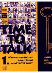 kniha Time to talk 1 učebnice angličtiny pro střední a jazykové školy - kniha pro učitele , Polyglot 2008