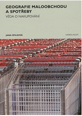 kniha Geografie maloobchodu a spotřeby věda o nakupování, Karolinum  2012