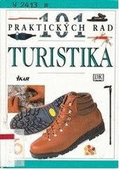 kniha 101 praktických rad Turistika, Ikar 1999