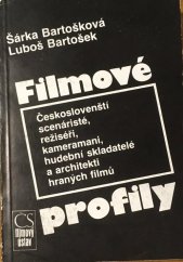 kniha Filmové profily. Scénáristé, režiséři a kameramani hraného filmu : - filmografie československých filmových umělců, Filmový ústav 1966