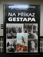 kniha Na příkaz gestapa Nacistické válečné zločiny na Těšínsku, Profil 1990