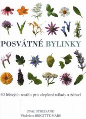 kniha Posvátné bylinky 40 léčivých rostlin pro zlepšení nálady a zdraví, Omega 2018