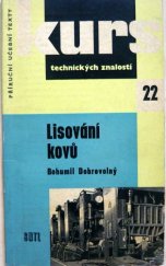 kniha Lisování kovů přehled zprac. kovů na lisech : určeno pro dělníky, učně a studenty jako pomůcka pro praxi i školení, SNTL 1960