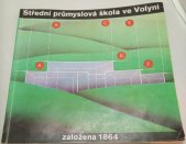 kniha Střední průmyslová škola ve Volyni založena 1864, Střední průmyslová škola 1989