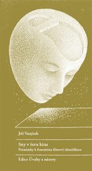 kniha Sny v šeru kina Poznámky k fenoménu filmové identifikace, Janáčkova akademie múzických umění v Brně 2016