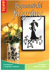 kniha Romantické filigrány kouzelné ozdoby z papíru, Anagram 2007