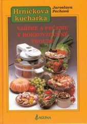 kniha Hrníčková kuchařka Vaříme a pečeme v horkovzdušné troubě, Laguna 2000