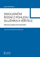 kniha Insolvenční řízení z pohledu dlužníka a věřitele příručka zejména pro neprávníky, Linde 2009