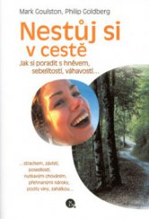 kniha Nestůj si v cestě jak si poradit s hněvem, sebelítostí, váhavostí-, Nakladatelství Lidové noviny 2002