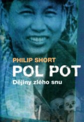 kniha Pol Pot dějiny zlého snu, BB/art 2005