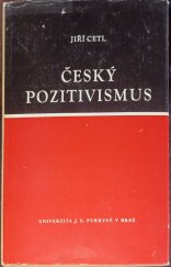 kniha Český pozitivismus příspěvek k charakteristice jedné z tradic českého buržoazního myšlení, Univerzita Jana Evangelisty Purkyně 1981