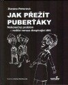 kniha Jak přežít puberťáky nekonečný problém - rodiče versus dospívající děti, MarieTum 2009