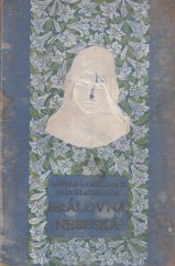 kniha Královna nebeská Lidové legendy o Matce Boží, Matice opavská 1914