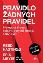 kniha Pravidlo žádných pravidel Převratná firemní kultura, díky níž Netflix dobyl svět, Jan Melvil 2021