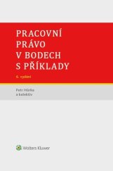 kniha Pracovní právo v bodech s příklady, Wolters Kluwer 2022