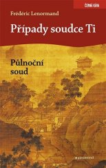 kniha Případy soudce Ti 2. - Půlnoční soud, Garamond 2015