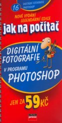 kniha Digitální fotografie v programu Adobe Photoshop, CP Books 2005
