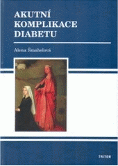 kniha Akutní komplikace diabetu, Triton 2006