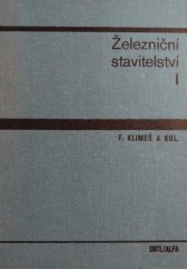 kniha Železniční stavitelství 1. díl Učeb. pro stavební fakulty., SNTL 1978