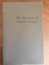 kniha The typefaces of Vojtěch Preissig, Academy of Arts, Architecture and Design 2009