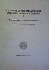 kniha A Course of Czech language. 1, - Beginners' Level, Karolinum  1991