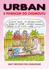 kniha S Pivrncem do chomoutu [malý průvodce pro zamilované], Jan Kohoutek 2004