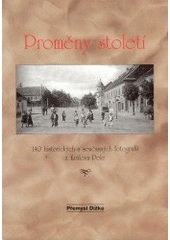 kniha Proměny století. [2], - 140 historických a současných fotografií z Králova Pole - 140 historických a současných fotografií z Králova Pole, Dížka 2003