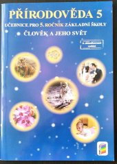 kniha Přírodověda 5 Učebnice pro 5. ročník základní školy: Člověk a jeho svět, Nová škola 2021