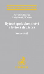 kniha Bytové spoluvlastnictví a bytová družstva. Komentář, C. H. Beck 2016