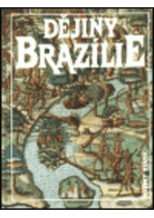 kniha Dějiny Brazílie, Nakladatelství Lidové noviny 1998