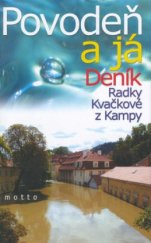 kniha Povodeň a já deník Radky Kvačkové z Kampy, Motto 2002