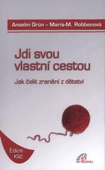 kniha Jdi svou vlastní cestou jak čelit zranění z dětství, Paulínky 2010