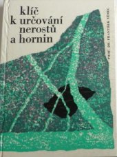 kniha Klíč k určování nerostů a hornin Pomocná kniha pro školy všeobec. vzdělávací a pedagog., SPN 1973