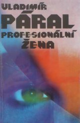 kniha Profesionální žena román pro každého, Severočeské nakladatelství 1988