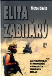 kniha Elita zabijáků zasvěcený pohled na nejutajenější americký tým speciálních operací, Naše vojsko 2008