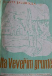 kniha Na Veveřím gruntě, František Šupka 1927
