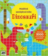 kniha Mozaiková samolepková knížka Dinosauři, Jiri Models 2016