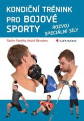 kniha Kondiční trénink pro bojové sporty Rozvoj speciální síly, Grada 2015