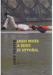 kniha Jako muže a ženu je stvořil, Karmelitánské nakladatelství 2009