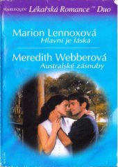 kniha Hlavní je láska / Australské zásnuby, Harlequin 2004