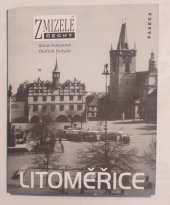 kniha Zmizelé Čechy Litoměřice, Paseka 2011