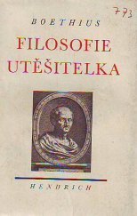 kniha Filosofie Utěšitelka = (De consolatione philosophiae), Bohuslav Hendrich 1942