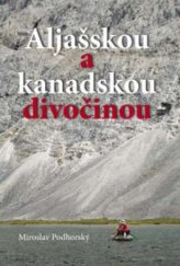 kniha Aljašskou a kanadskou divočinou, Akcent 2010