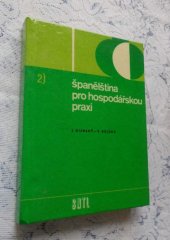 kniha Španělština pro hospodářskou praxi II učeb. pro VŠE, SNTL 1984