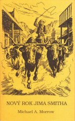 kniha Nový rok Jima Smitha [aneb Vyprázdněné vězení], Toužimský & Moravec 1995