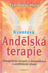 kniha Kvantová andělská terapie energetická terapie a komunikace s anděli, Fontána 2009
